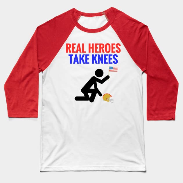 Real Heroes Take Knees Baseball T-Shirt by coachholderball